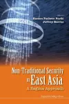 Non-traditional Security In East Asia: A Regime Approach cover