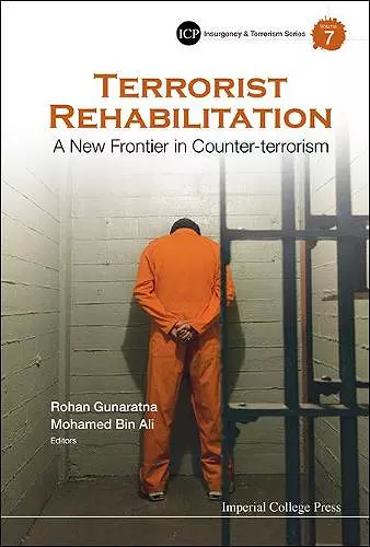 Terrorist Rehabilitation: A New Frontier In Counter-terrorism cover