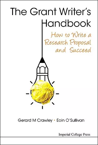 Grant Writer's Handbook, The: How To Write A Research Proposal And Succeed cover