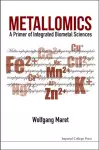 Metallomics: A Primer Of Integrated Biometal Sciences cover