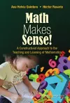 Math Makes Sense!: A Constructivist Approach To The Teaching And Learning Of Mathematics cover