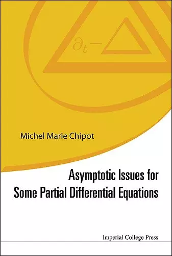 Asymptotic Issues For Some Partial Differential Equations cover