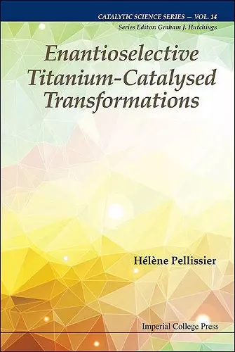 Enantioselective Titanium-catalysed Transformations cover