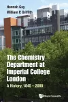 Chemistry Department At Imperial College London, The: A History, 1845-2000 cover