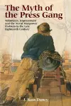 The Myth of the Press Gang cover
