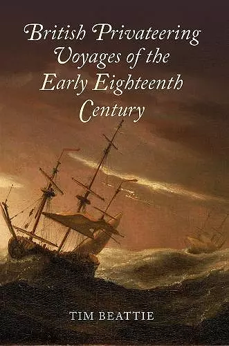 British Privateering Voyages of the Early Eighteenth Century cover