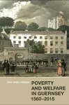 Poverty and Welfare in Guernsey, 1560-2015 cover