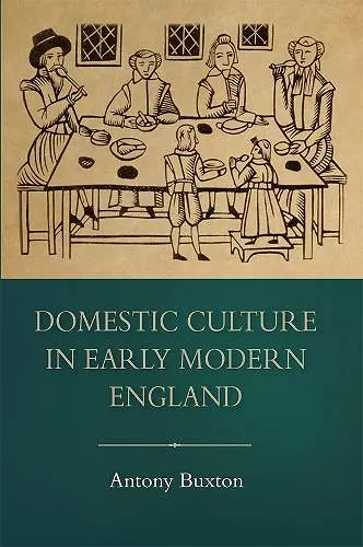 Domestic Culture in Early Modern England cover