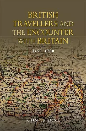 British Travellers and the Encounter with Britain, 1450-1700 cover