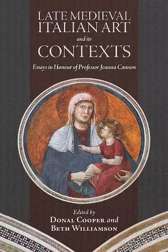 Late Medieval Italian Art and its Contexts cover