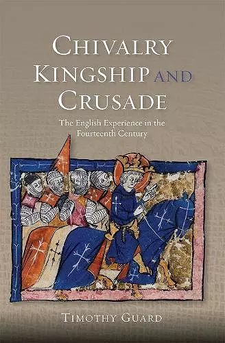 Chivalry, Kingship and Crusade cover