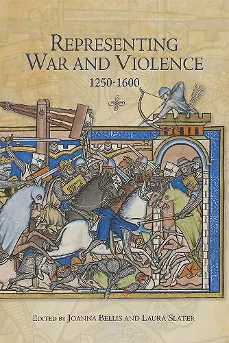 Representing War and Violence, 1250-1600 cover