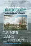 The Sea in History - The Early Modern World cover