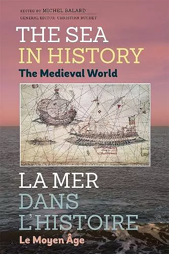 The Sea in History - The Medieval World cover