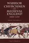 Warrior Churchmen of Medieval England, 1000-1250 cover