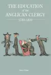 The Education of the Anglican Clergy, 1780-1839 cover