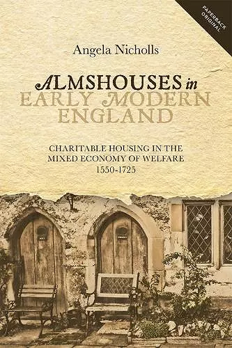 Almshouses in Early Modern England cover