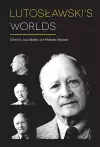 Lutoslawski's Worlds cover