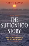 The Sutton Hoo Story cover