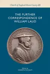 The Further Correspondence of William Laud cover