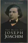 The Music of Joseph Joachim cover