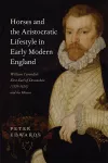 Horses and the Aristocratic Lifestyle in Early Modern England cover