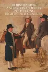 Horse Racing and British Society in the Long Eighteenth Century cover