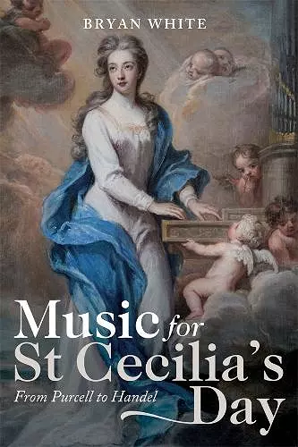 Music for St Cecilia's Day: From Purcell to Handel cover