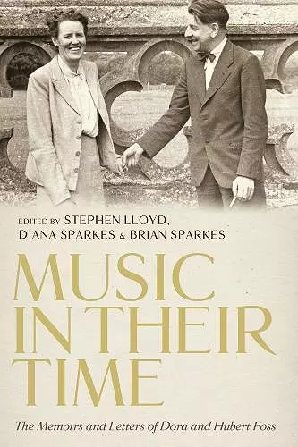 Music in Their Time: The Memoirs and Letters of Dora and Hubert Foss cover