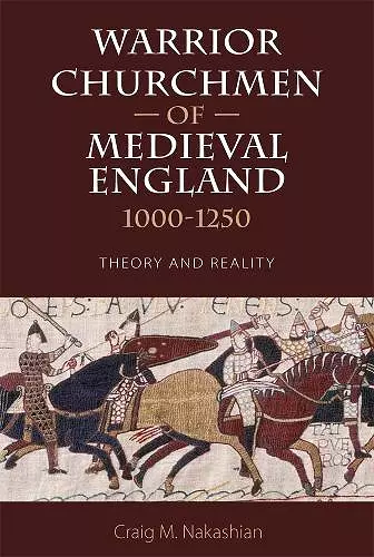 Warrior Churchmen of Medieval England, 1000-1250 cover