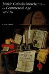 British Catholic Merchants in the Commercial Age cover