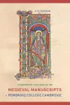 A Descriptive Catalogue of the Medieval Manuscripts of Pembroke College, Cambridge cover