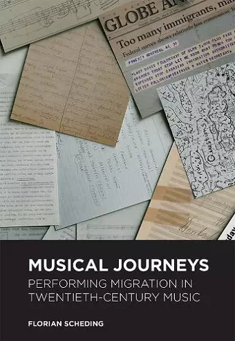 Musical Journeys: Performing Migration in Twentieth-Century Music cover