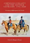 Cornelius Collett and the Suffolk Yeomanry, 1794-1820 cover