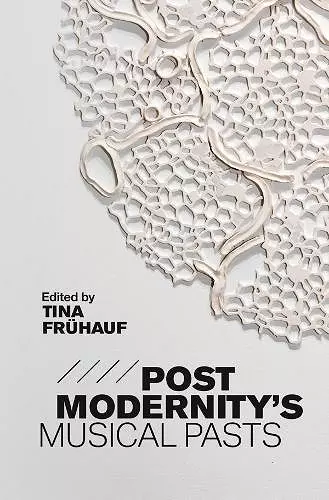 Postmodernity's Musical Pasts cover