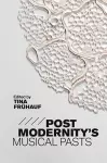Postmodernity's Musical Pasts cover