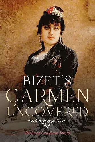 Bizet's Carmen Uncovered cover