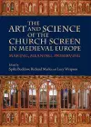 The Art and Science of the Church Screen in Medieval Europe cover