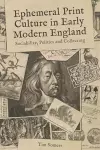 Ephemeral Print Culture in Early Modern England cover