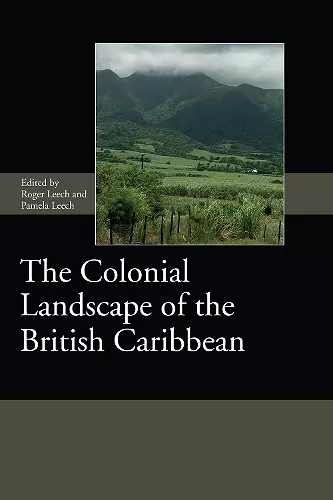 The Colonial Landscape of the British Caribbean cover