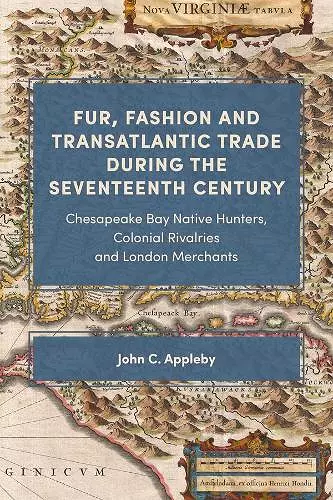 Fur, Fashion and Transatlantic Trade during the Seventeenth Century cover