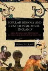 Popular Memory and Gender in Medieval England cover