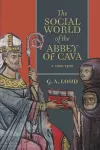 The Social World of the Abbey of Cava, c. 1020-1300 cover