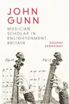John Gunn: Musician Scholar in Enlightenment Britain cover