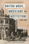 British Music, Musicians and Institutions, c. 1630-1800 cover