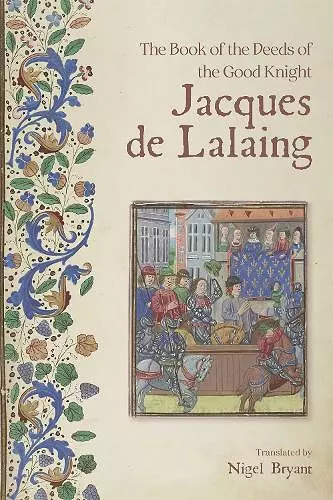 The Book of the Deeds of the Good Knight Jacques de Lalaing cover