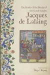 The Book of the Deeds of the Good Knight Jacques de Lalaing cover