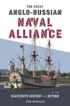 The Great Anglo-Russian Naval Alliance of the Eighteenth Century and Beyond cover