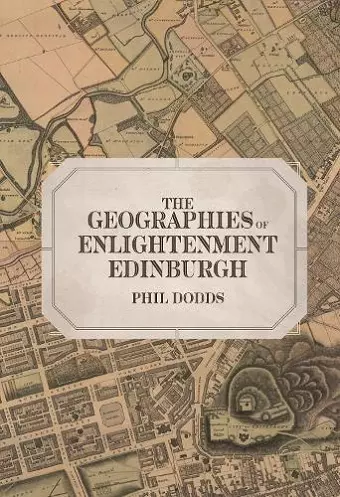 The Geographies of Enlightenment Edinburgh cover