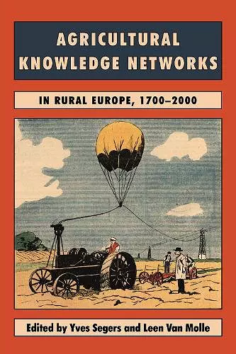 Agricultural Knowledge Networks in Rural Europe, 1700-2000 cover